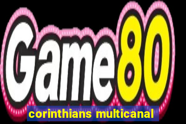 corinthians multicanal